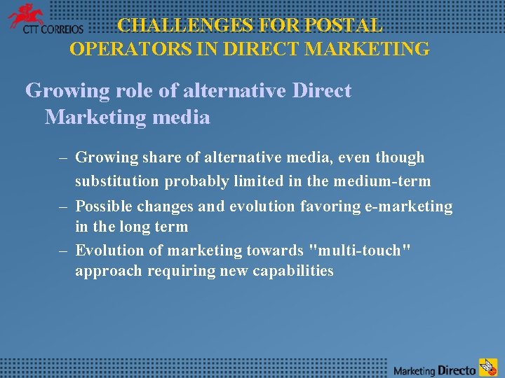 CHALLENGES FOR POSTAL OPERATORS IN DIRECT MARKETING Growing role of alternative Direct Marketing media