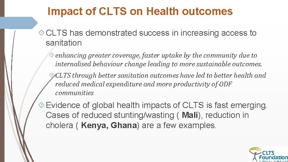 Impact of CLTS on Health outcomes CLTS has demonstrated success in increasing access to