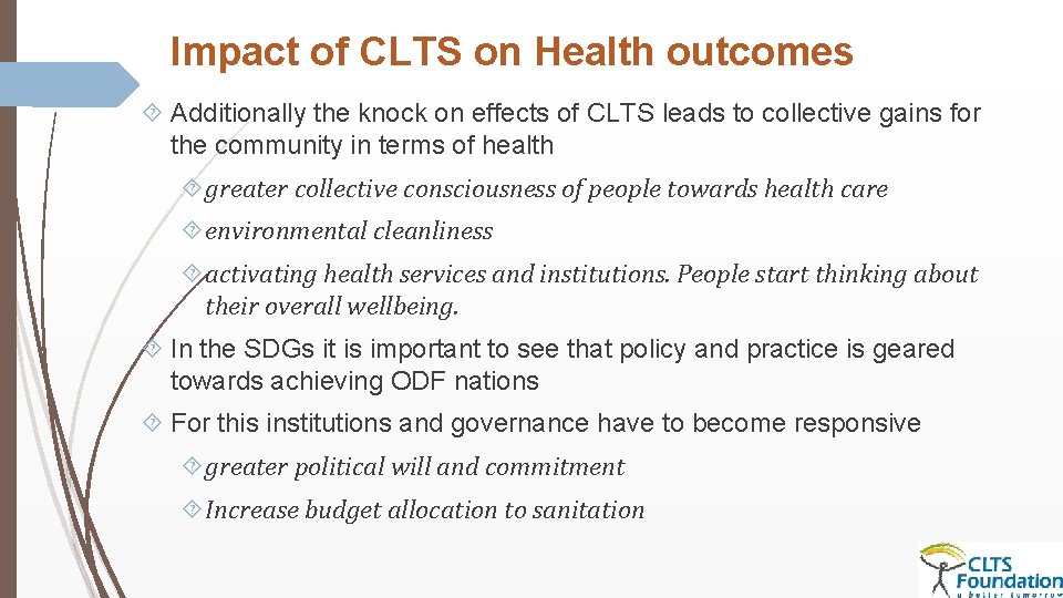 Impact of CLTS on Health outcomes Additionally the knock on effects of CLTS leads