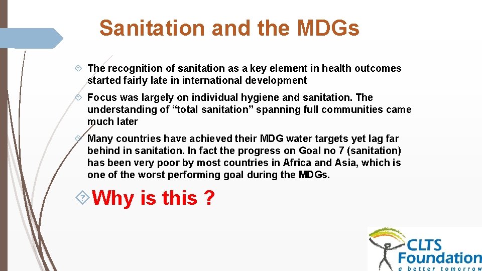 Sanitation and the MDGs The recognition of sanitation as a key element in health