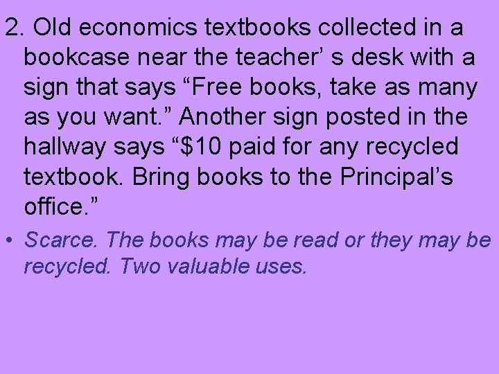 2. Old economics textbooks collected in a bookcase near the teacher’ s desk with