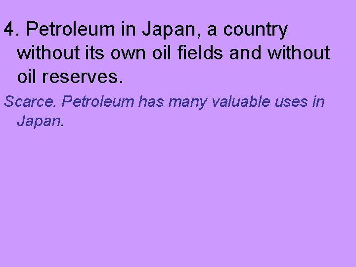 4. Petroleum in Japan, a country without its own oil fields and without oil