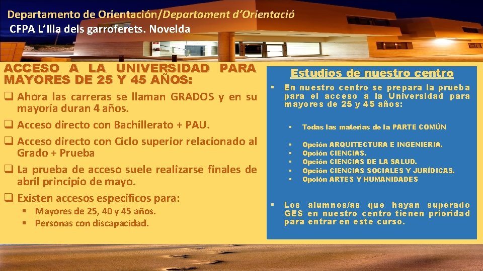 Departamento de Orientación/Departament d’Orientació CFPA L’Illa dels garroferets. Novelda ACCESO A LA UNIVERSIDAD PARA