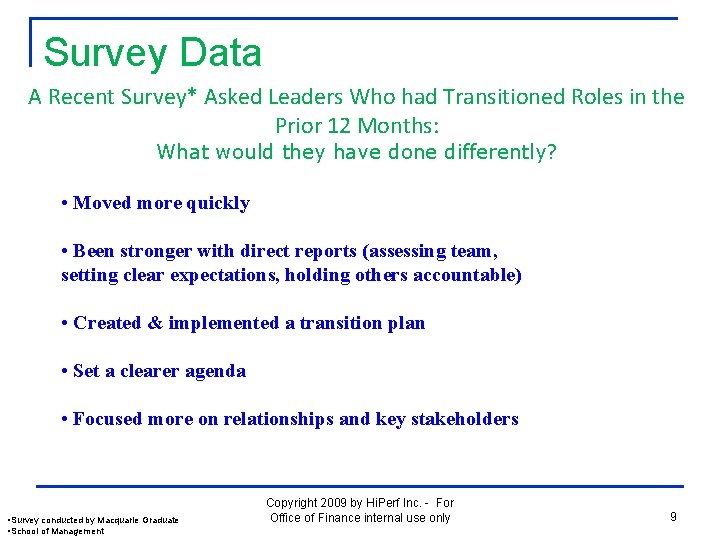 Survey Data A Recent Survey* Asked Leaders Who had Transitioned Roles in the Prior