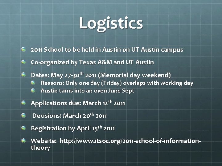 Logistics 2011 School to be held in Austin on UT Austin campus Co-organized by