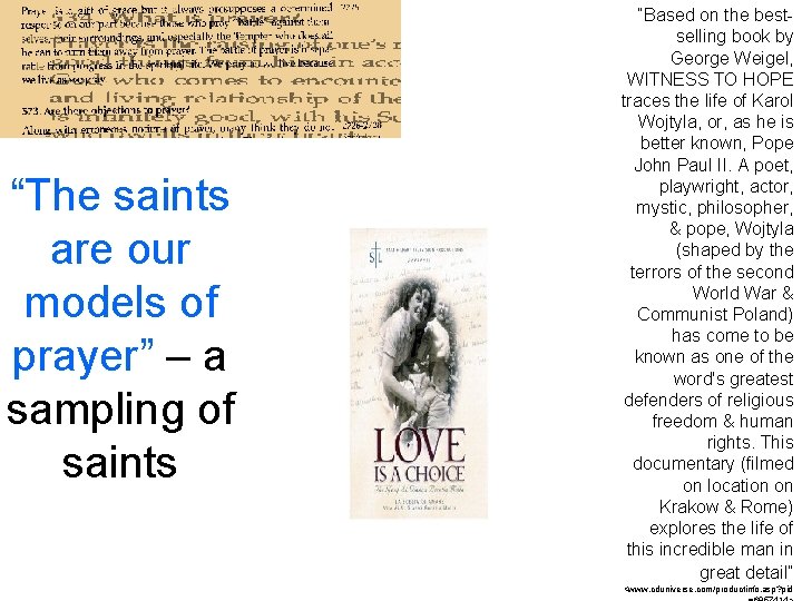 “The saints are our models of prayer” – a sampling of saints “Based on