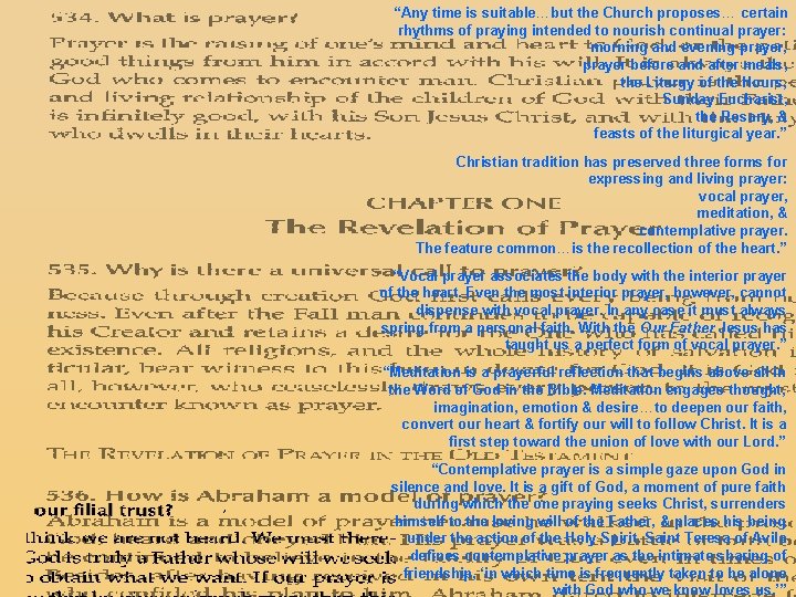 “Any time is suitable…but the Church proposes… certain rhythms of praying intended to nourish