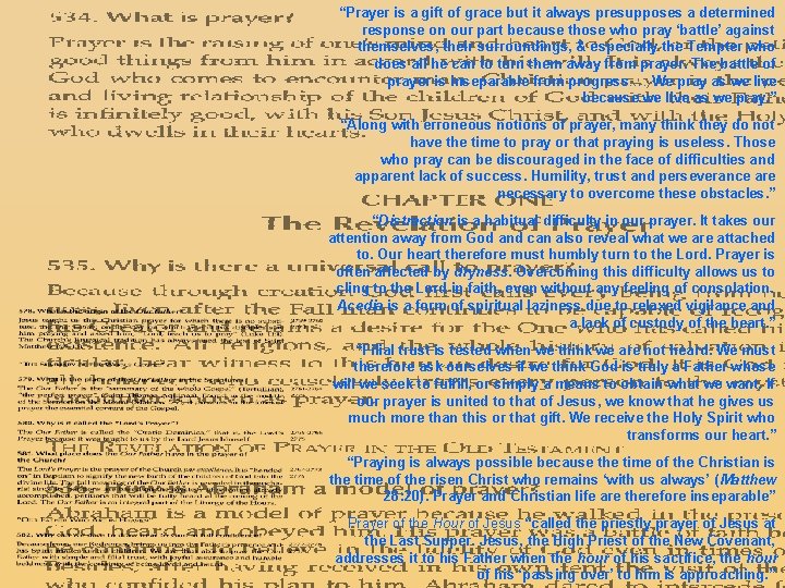 “Prayer is a gift of grace but it always presupposes a determined response on