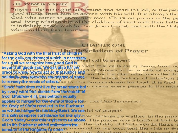 “Asking God with the filial trust of children for the daily nourishment which is