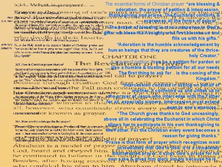 The essential forms of Christian prayer “are blessing & adoration, the prayer of petition