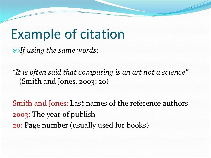 Example of citation If using the same words: “It is often said that computing