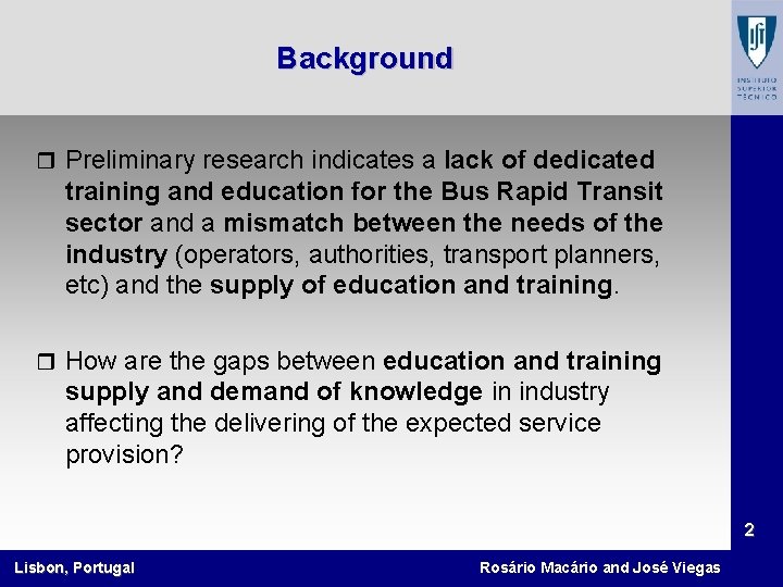 Background r Preliminary research indicates a lack of dedicated training and education for the