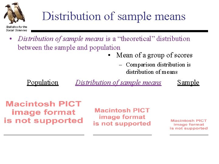 Distribution of sample means Statistics for the Social Sciences • Distribution of sample means