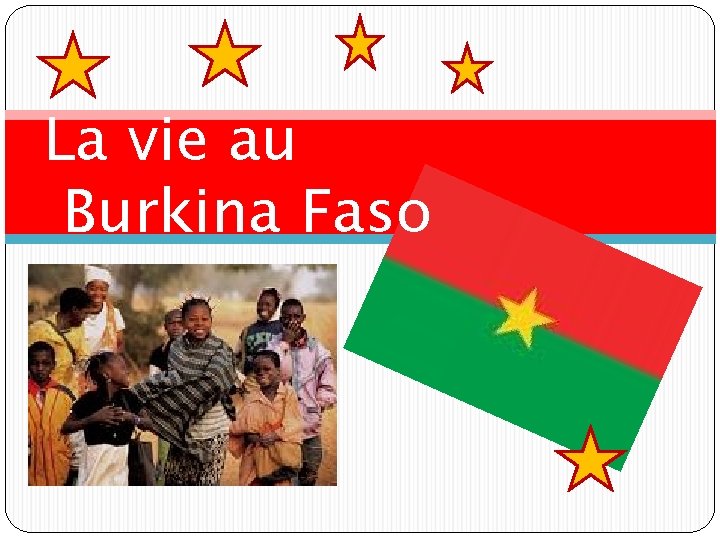 La vie au Burkina Faso 