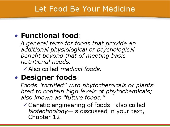 Let Food Be Your Medicine • Functional food: A general term for foods that Let Food Be Your Medicine • Functional food: A general term for foods that