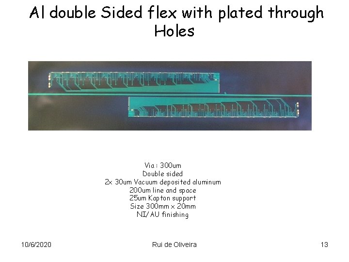 Al double Sided flex with plated through Holes Via : 300 um Double sided