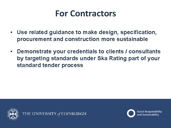 For Contractors • Use related guidance to make design, specification, procurement and construction more For Contractors • Use related guidance to make design, specification, procurement and construction more
