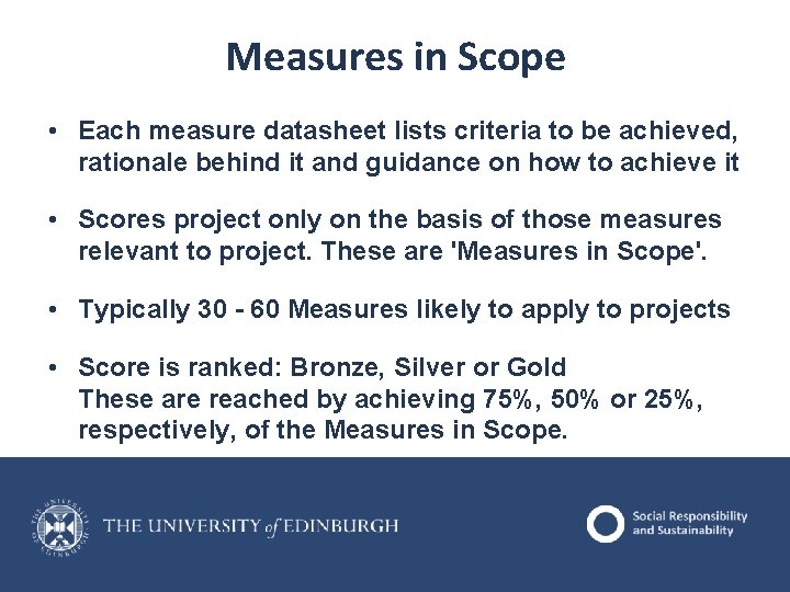 Measures in Scope • Each measure datasheet lists criteria to be achieved, rationale behind Measures in Scope • Each measure datasheet lists criteria to be achieved, rationale behind