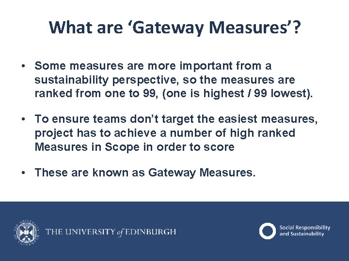 What are ‘Gateway Measures’? • Some measures are more important from a sustainability perspective, What are ‘Gateway Measures’? • Some measures are more important from a sustainability perspective,