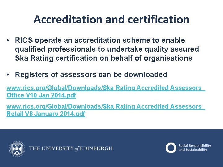 Accreditation and certification • RICS operate an accreditation scheme to enable qualified professionals to Accreditation and certification • RICS operate an accreditation scheme to enable qualified professionals to