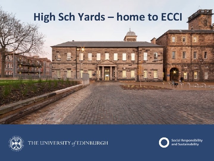 High Sch Yards – home to ECCI High Sch Yards – home to ECCI