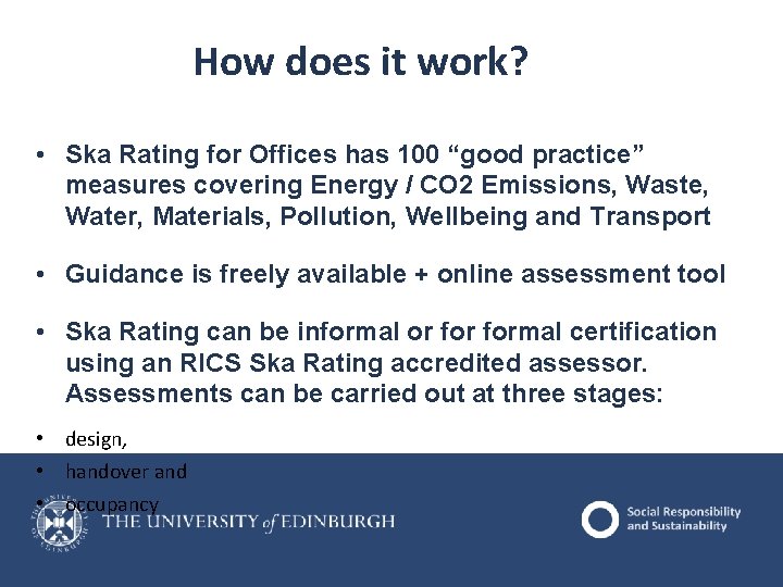How does it work? • Ska Rating for Offices has 100 “good practice” measures How does it work? • Ska Rating for Offices has 100 “good practice” measures