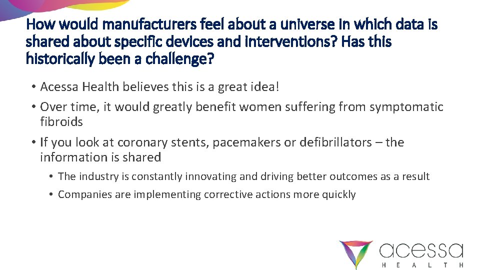 How would manufacturers feel about a universe in which data is shared about specific