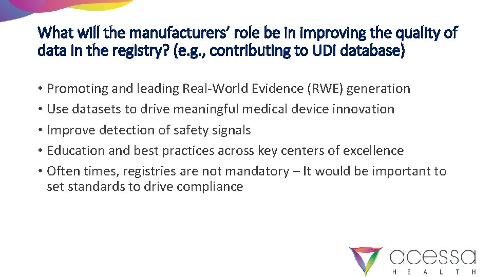 What will the manufacturers’ role be in improving the quality of data in the