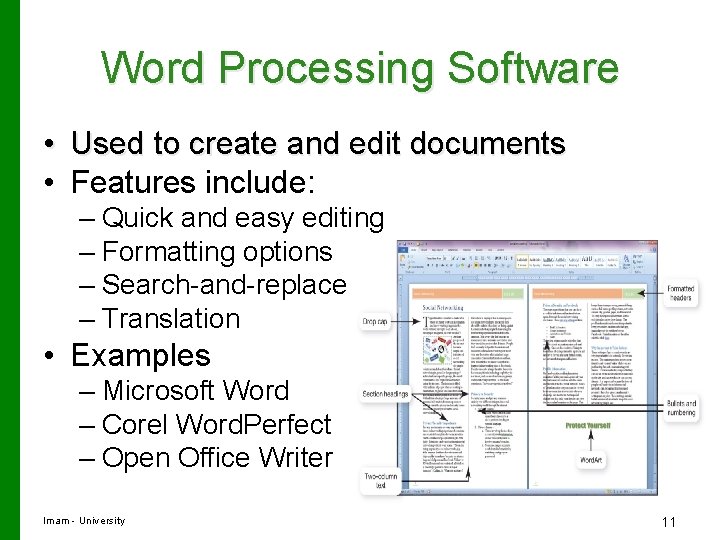 Word Processing Software • Used to create and edit documents • Features include: –