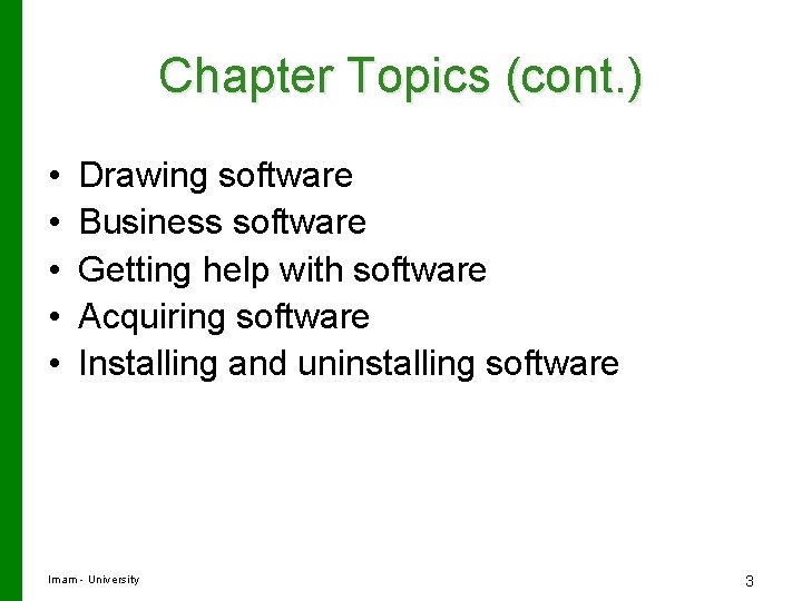 Chapter Topics (cont. ) • • • Drawing software Business software Getting help with