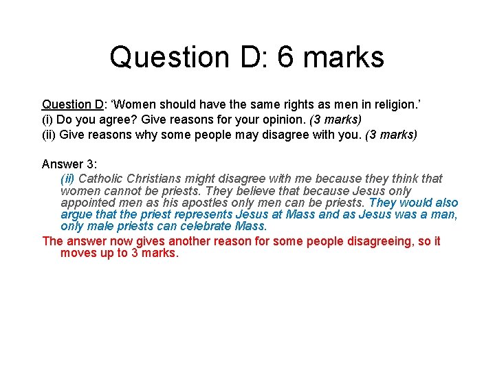 Question D: 6 marks Question D: ‘Women should have the same rights as men