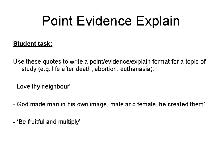 Point Evidence Explain Student task: Use these quotes to write a point/evidence/explain format for