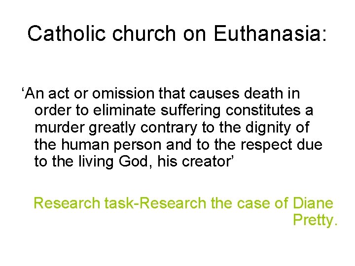 Catholic church on Euthanasia: ‘An act or omission that causes death in order to