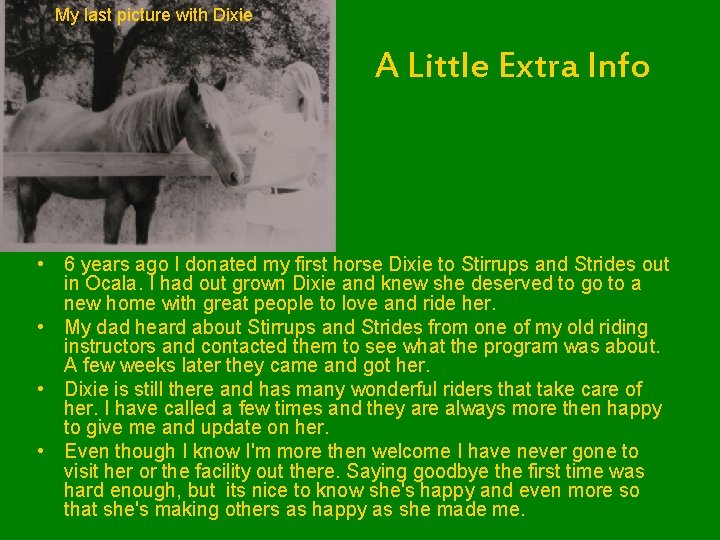 My last picture with Dixie A Little Extra Info • 6 years ago I