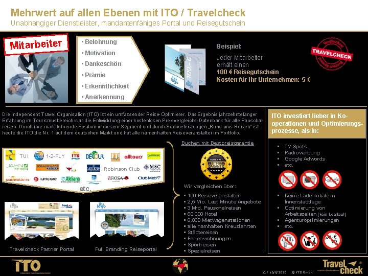 Mehrwert auf allen Ebenen mit ITO / Travelcheck Unabhängiger Dienstleister, mandantenfähiges Portal und Reisegutschein