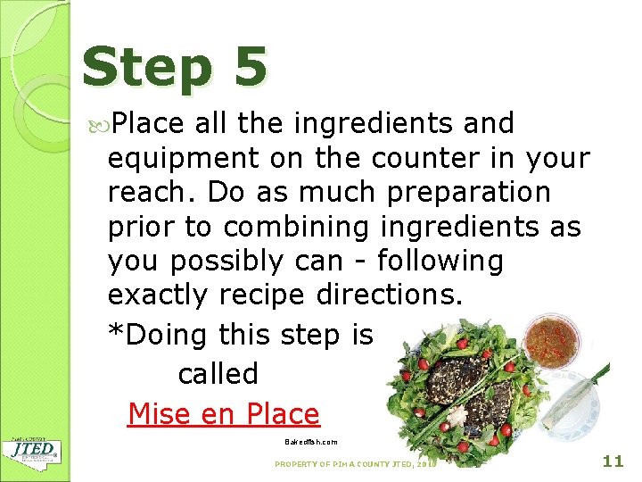 Step 5 Place all the ingredients and equipment on the counter in your reach.