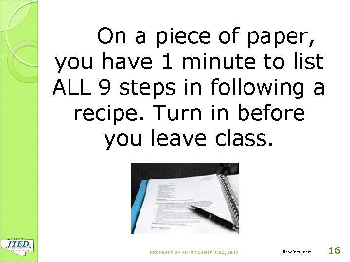 On a piece of paper, you have 1 minute to list ALL 9 steps