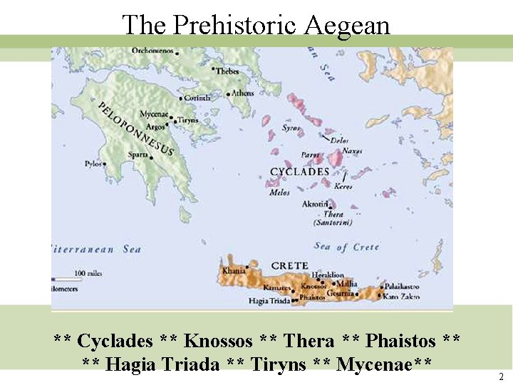 The Prehistoric Aegean ** Cyclades ** Knossos ** Thera ** Phaistos ** ** Hagia The Prehistoric Aegean ** Cyclades ** Knossos ** Thera ** Phaistos ** ** Hagia
