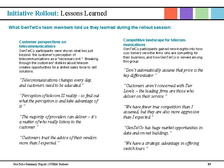 Initiative Rollout: Lessons Learned What Gen. Tel. Co team members told us they learned