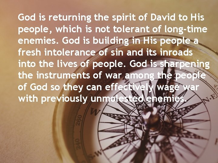 God is returning the spirit of David to His people, which is not tolerant God is returning the spirit of David to His people, which is not tolerant