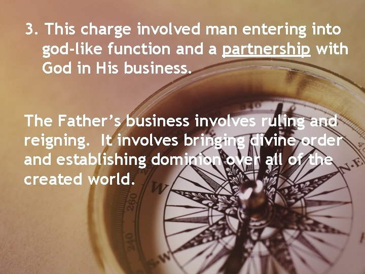 3. This charge involved man entering into god-like function and a partnership with God 3. This charge involved man entering into god-like function and a partnership with God