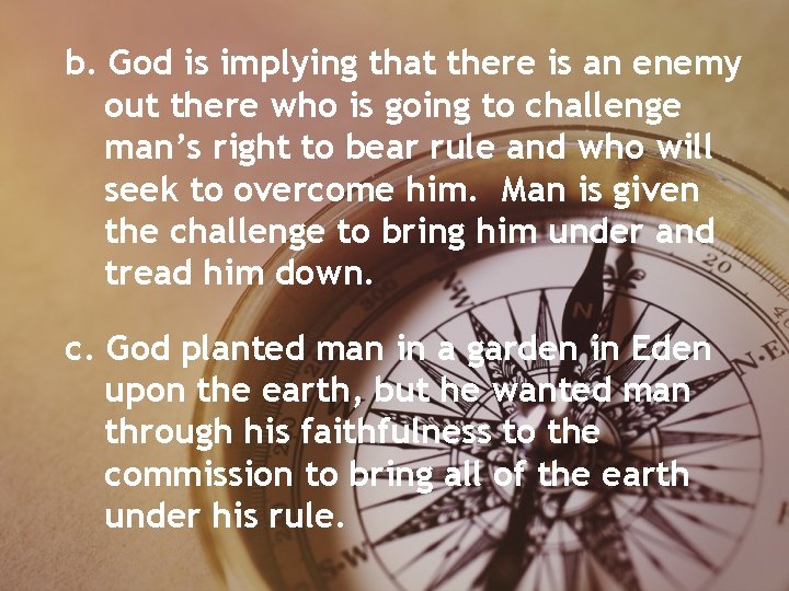 b. God is implying that there is an enemy out there who is going b. God is implying that there is an enemy out there who is going