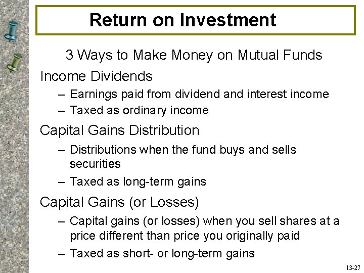 Return on Investment 3 Ways to Make Money on Mutual Funds Income Dividends –