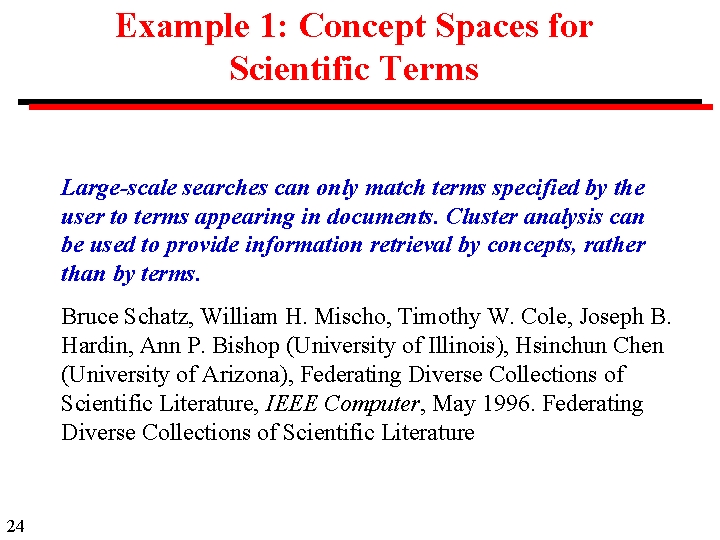 Example 1: Concept Spaces for Scientific Terms Large-scale searches can only match terms specified