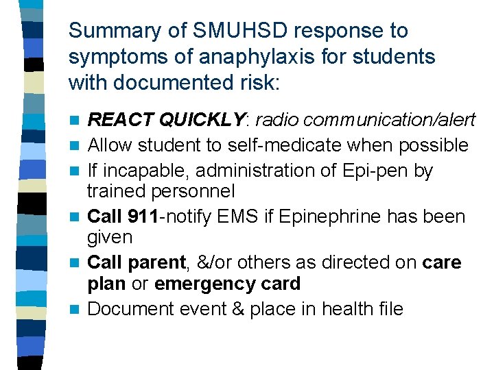 Summary of SMUHSD response to symptoms of anaphylaxis for students with documented risk: n