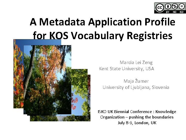 A Metadata Application Profile for KOS Vocabulary Registries Marcia Lei Zeng Kent State University,