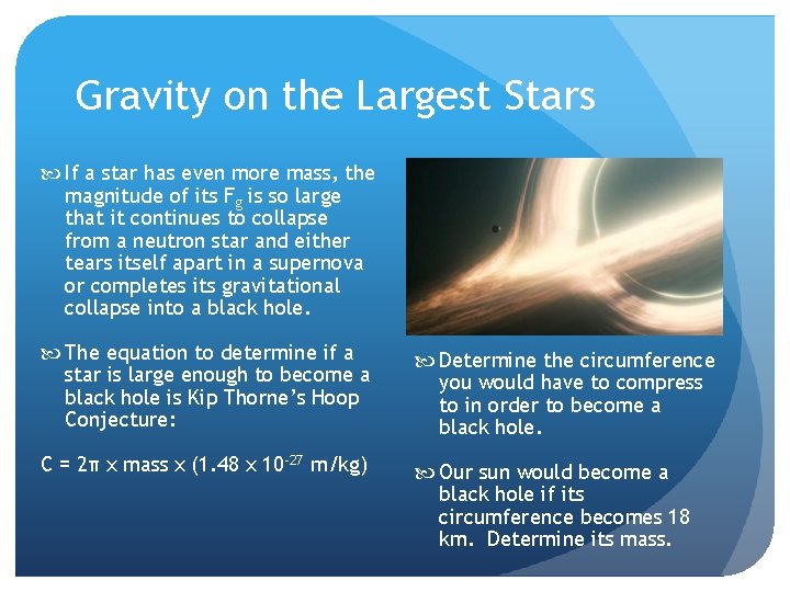 Gravity on the Largest Stars If a star has even more mass, the magnitude