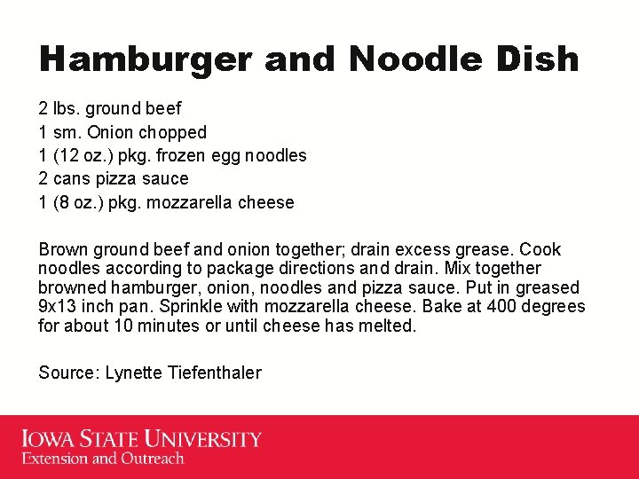 Hamburger and Noodle Dish 2 lbs. ground beef 1 sm. Onion chopped 1 (12