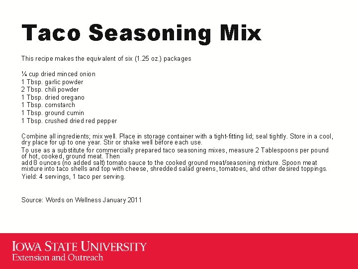 Taco Seasoning Mix This recipe makes the equivalent of six (1. 25 oz. )