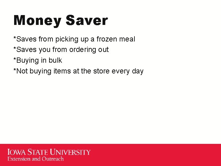 Money Saver *Saves from picking up a frozen meal *Saves you from ordering out